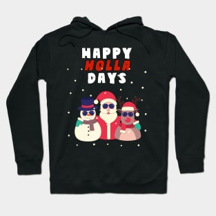 Happy Holla-Days! Hoodie